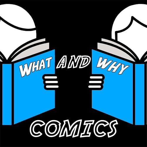 What and Why Comics cover art