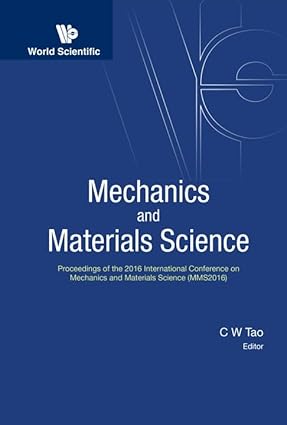 Mechanics And Materials Science - Proceedings Of The 2016 International Conference (MMS2016): Proceedings of the 2016 International Conference on ... Guangzhou, China, 15-16 October 2016