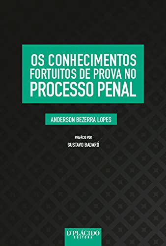 Os conhecimentos fortuitos de prova no processo penal: