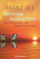 Sonnige Aussichten. Wie Klimaschutz zum Gewinn für alle wird. 3442156130 Book Cover