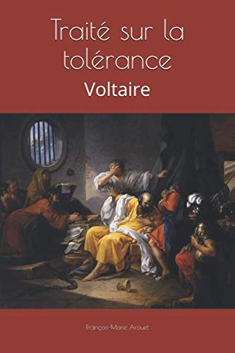 Traité sur la tolérance: Voltaire