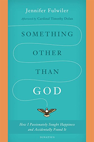 Something Other than God: How I Passionately Sought Happiness and Accidentally Found It (English Edition)
