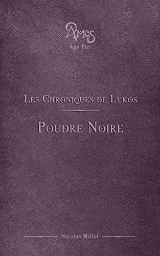 Poudre Noire (Les Chroniques de Lukos)
