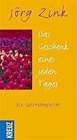 Das Geschenk eines jeden Tages 3783126088 Book Cover