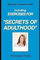 Biography of Gretchen Rubin: Including Exercises for Secrets of Adulthood B0F6BSTDVF Book Cover