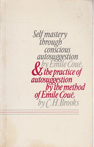 Self Mastery Through Conscious Autosuggestion/t... 004130019X Book Cover