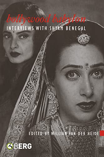 Bollywood Babylon: Interviews with Shyam Benegal: v. 2 (Asian Cin...