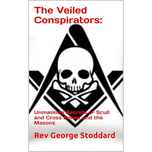The Veiled Conspirators: by Rev George Stoddard episode artwork