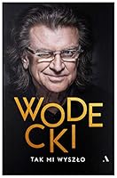 WODECKI. Tak mi wyszło 8326827053 Book Cover