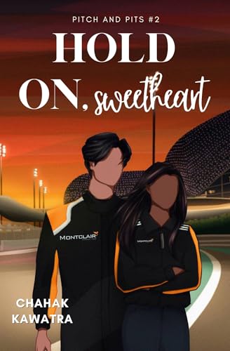 Hold On, Sweetheart: A Fake Dating Sports Romance (Pitch and Pits #2)