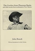 The Cowboy from Phantom Banks and Other Stories from Southeastern New Mexico B0006EN2PU Book Cover