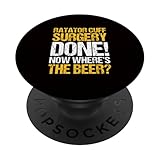 Ratator Cuff Surgery Done Now Wheres The Beer Funny Surgery PopSockets Standard PopGrip