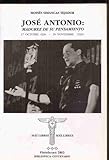 José Antonio. Madurez De Su Pensamiento. 7 Octubre 1934 - 20 Noviembre 1936