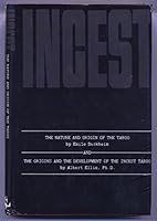 Incest: The Nature and Origin of the Taboo, Together with The Origins and the Development of the Incest Taboo B001E3A1HO Book Cover