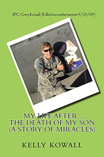 My Life After... the death of my son (a story of miracles) (My Life After... the death of my son... Book 1)