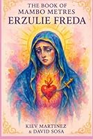 The Book of Mambo Metres Erzulie Freda B0FSKJFWVL Book Cover