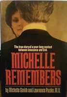 Michelle remembers; the True Story of a Year-long Contest Between Innocence and Evil B001KR2366 Book Cover