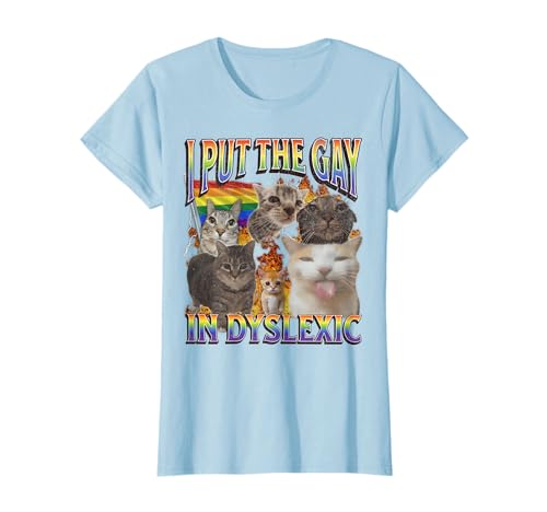I Put The Gay In Disléxico Funny Cat Meme Bootleg Gráfico Camiseta