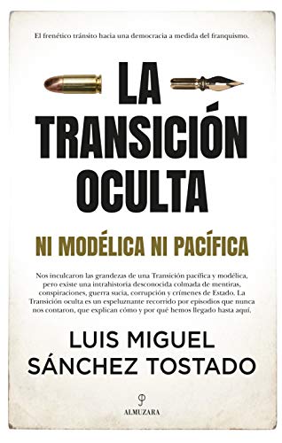 La Transición oculta: Ni modélica ni pacífica (Pensamiento político)