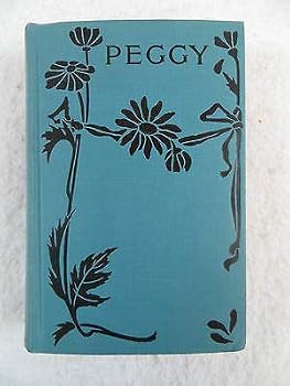 Hardcover Mary Agnes Byrne PEGGY ALONE Saalfield Publishing c. 1927 [Hardcover] unknown Book