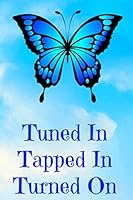 Tuned in, Tapped in and Turned On : Law of Attraction Journal 1947125516 Book Cover