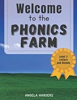 Welcome to the Phonics Farm: Level 1: Letters and Blends B09RTYHLDB Book Cover
