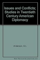 Issues and Conflicts: Studies in Twentieth Century American Diplomacy 0837102855 Book Cover