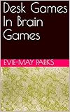  Desk Games In Brain Games (English Edition)