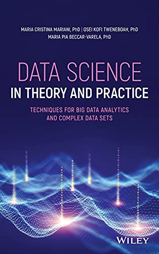 Data Science in Theory and Practice: Techniques for Big Data Analytics and Complex Data Sets view 2