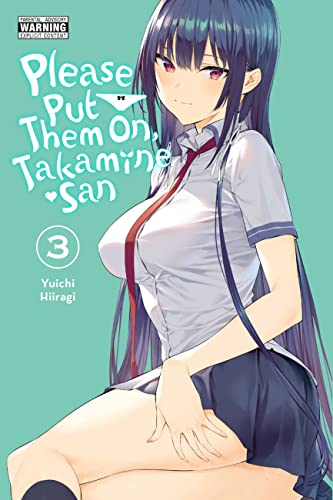 Please Put Them On, Takamine-san, Vol. 3 (Please Put Them On, Takamine-san, 3)