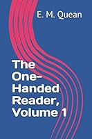 The One-Handed Reader, Volume 1 B08BF44N4F Book Cover