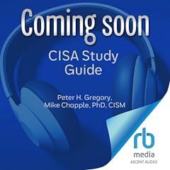 CISA Certified Information Systems Auditor Study Guide Audiobook By Peter H. Gregory, Mike Chapple cover art