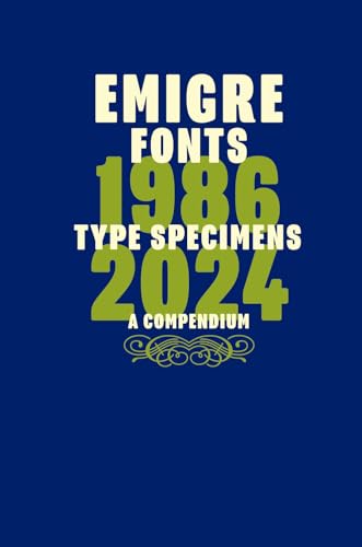 Emigre Fonts: Type Specimens 1986-2024 /anglais