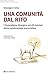 Una Comunità Dal Rito. L’Assemblea Liturgica Nei Riti Iniziali Della Celebrazione Eucaristica - 3