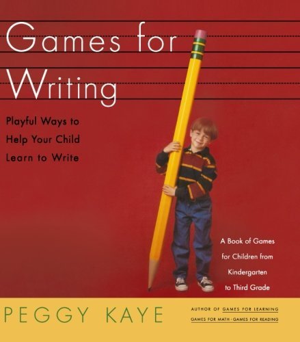 Games for Writing: Playful Ways to Help Your Child Learn