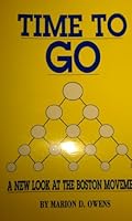 Time to go: A new look at the Boston movement 1567940854 Book Cover