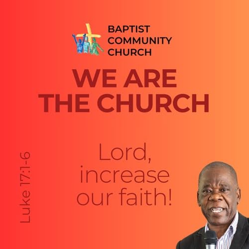 Increase Our Faith | We are the Church | 07/12/25 | Pst Mambwe