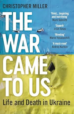 The War Came To Us: Life and Death in Ukraine - Updated Illustrated Edition