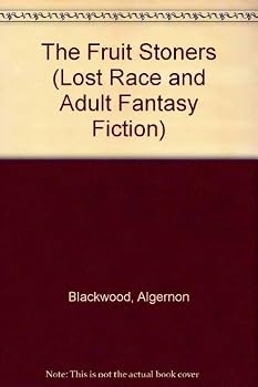 The Fruit Stoners (Lost Race and Adult Fantasy Fiction)