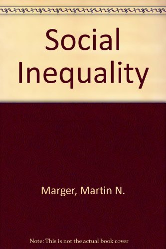 Social Inequality: Patterns and Processes: Marger, Martin N ...