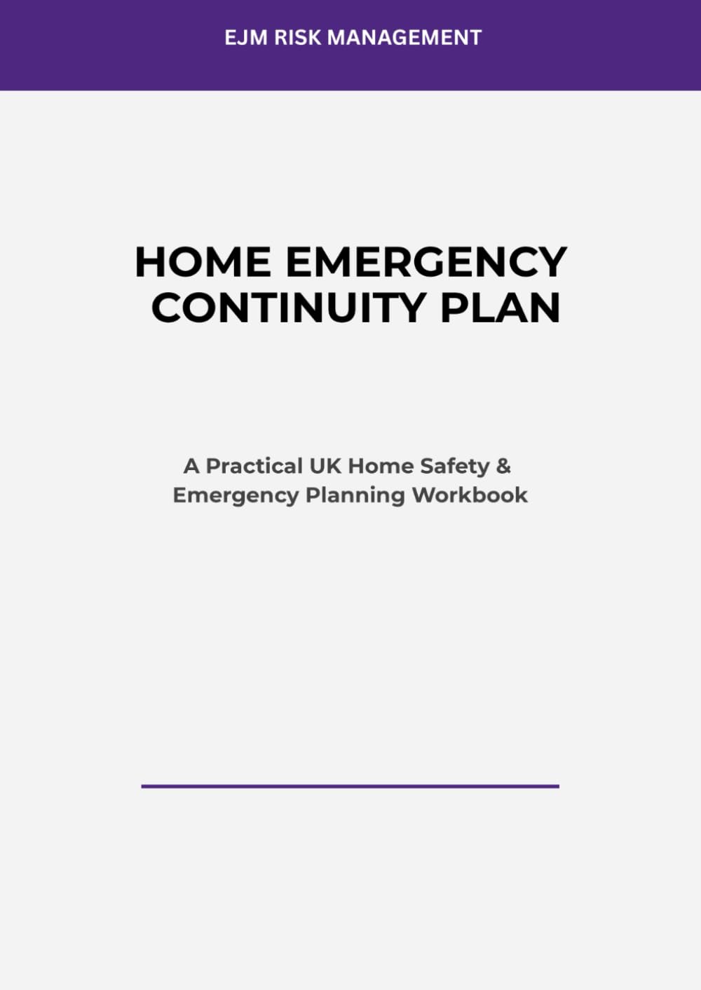 Home Emergency Continuity Plan: A Practical UK Home Safety and Emergency Planning Workbook for Households and Property Owners