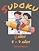 Niños Sudoku 5 - 7 años |: 200 parrillas de Sudoku para niños de 5 a 7 años con soluciones, en este libro de actividades. Nivel principiante - Desarrollo de la inteligencia - James Kook