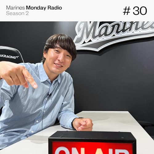 Marines Monday Radio Season2 -#30 総集編-