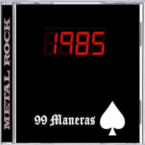 99 Maneras - Episodio 52 - 1985, un año de Rock y Metal