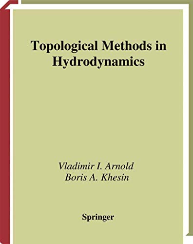 Topological Methods in Hydrodynamics (Applied Mathematical Sciences, 125)