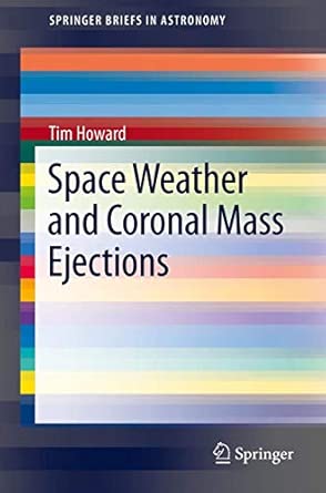 Space Weather and Coronal Mass Ejections 2014th Edition book cover