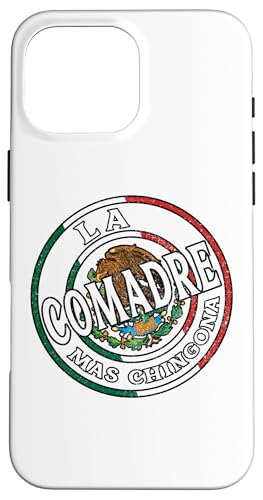 La Comadre Mas Chingona Badass Latina Hispanic Heritage �X�}�z�P�[�X iPhone 16 Pro Max �p