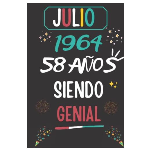 CUADERNO, JULIO 1964, 58 Años Siendo Genial: Regalo de 58 cumpleaños para mujeres y hombres, ideas de 58 cumpleaños... un cumpleaños... divertido, ... regalo de 58 cumpleaños para él/ella.