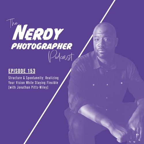 153 - Structure & Spontaneity: Realizing Your Vision While Staying Flexible Podcast Por arte de portada