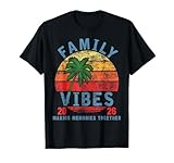 Family 2026 Vibes Family Reunion Vacation Making Memories T-Shirt